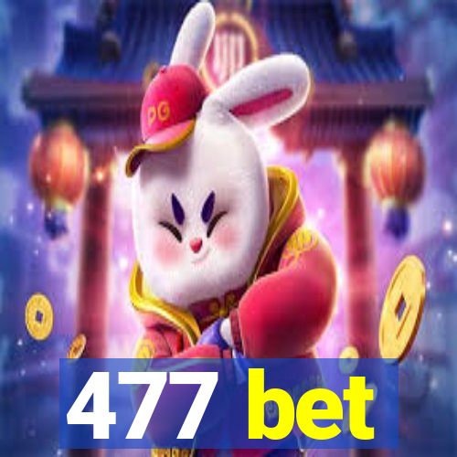 477 bet